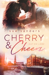 Cherry & Cheery - Auf die Liebe