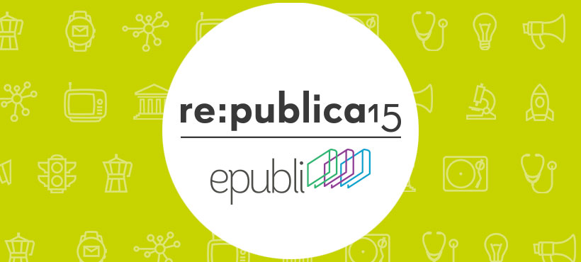 re:publica re:ader 15 - epubli veröffentlicht zusammen mit Berliner Zeitung und DJS eBooks zur Konferenz