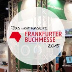 Das war unsere Frankfurter Buchmesse 2015